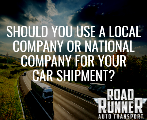 should-you-use-alocal-company-or-national-company-for-your-car-shipment