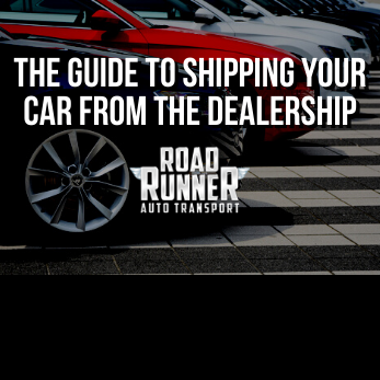 The Guide to Shipping Your Car from the Dealership