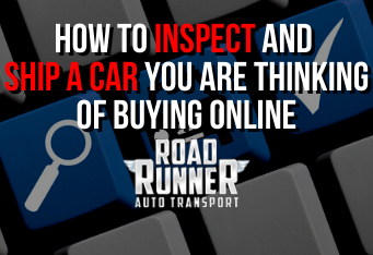 How to Inspect and Ship a Car You Are Thinking of Buying Online