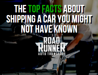 The Top Facts About Shipping a Car You Might Not Have Known