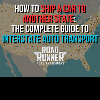 How to Ship a Car to Another State: The Complete Guide to Interstate Auto Transport