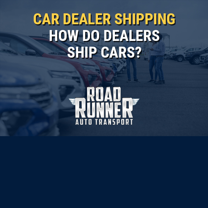 Car Dealer Shipping: How Do Dealers Ship Cars?