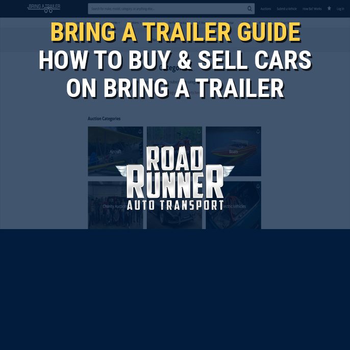 Bring a Trailer Guide: How to Buy and Sell Cars on Bring a Trailer