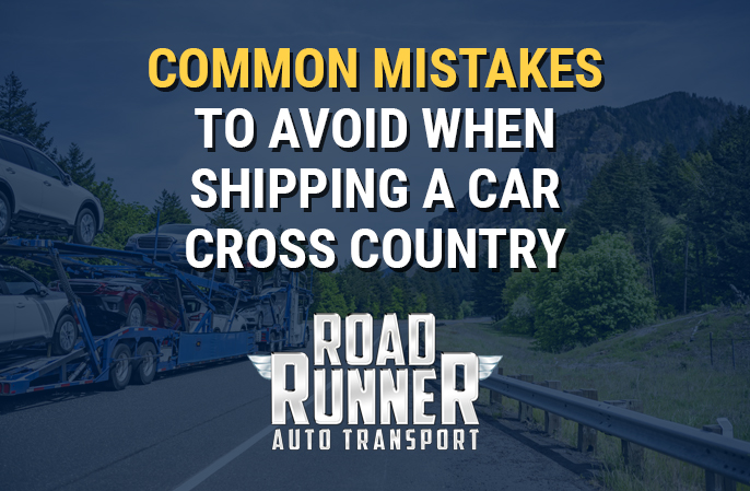 Cross Country Car Shipping Mistakes